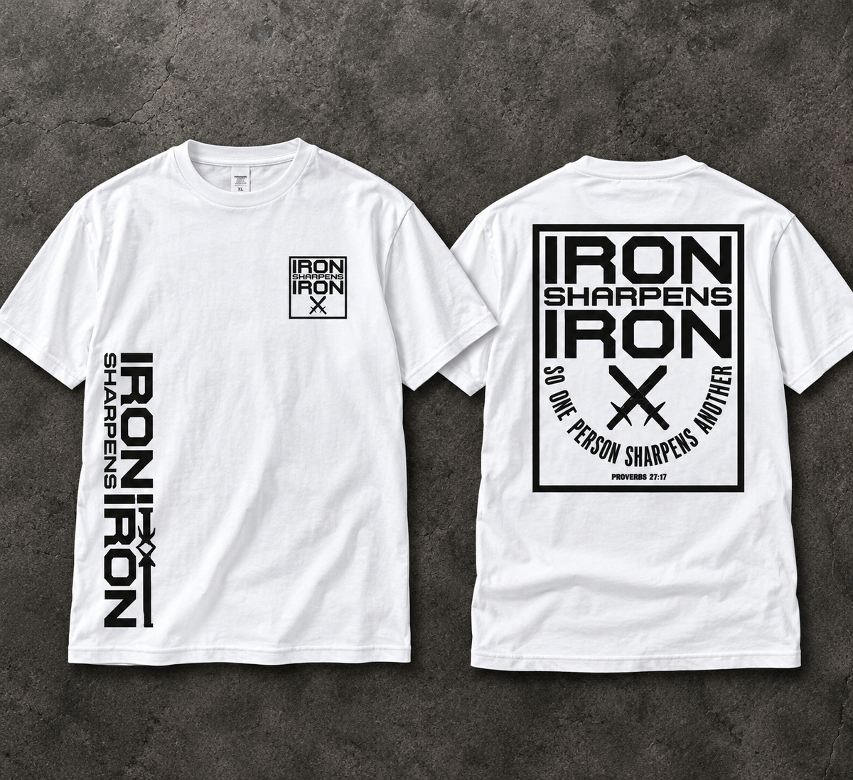“ Iron Sharpens Iron” T-Shirt