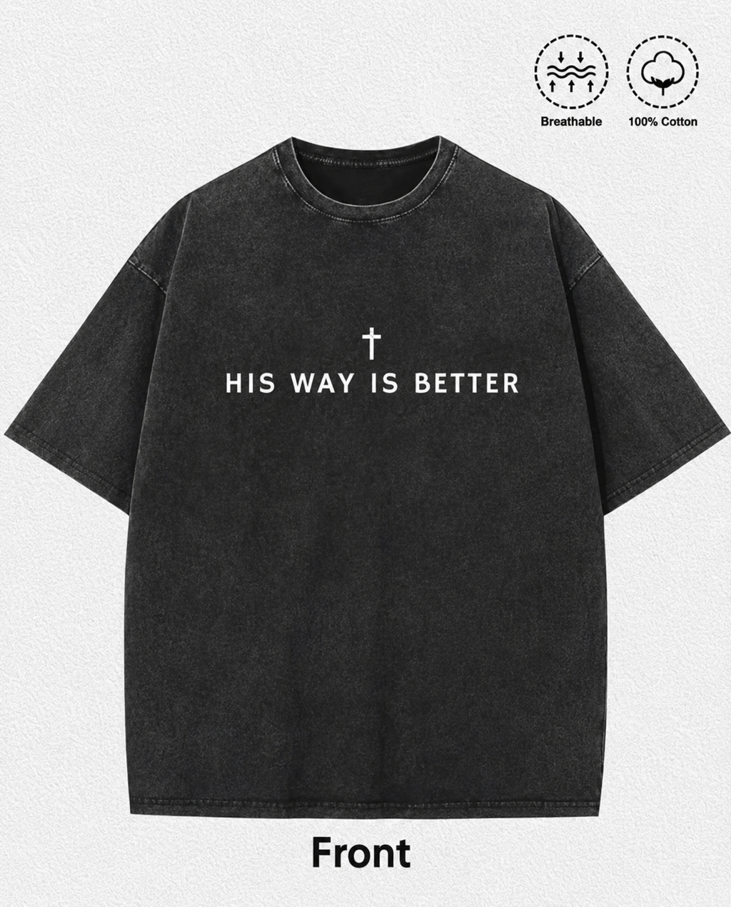 “His Way Is Better” Vintage Wash Tee(unisex)