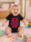 “It’s Never Luck, It’s Always God” Baby Onesie