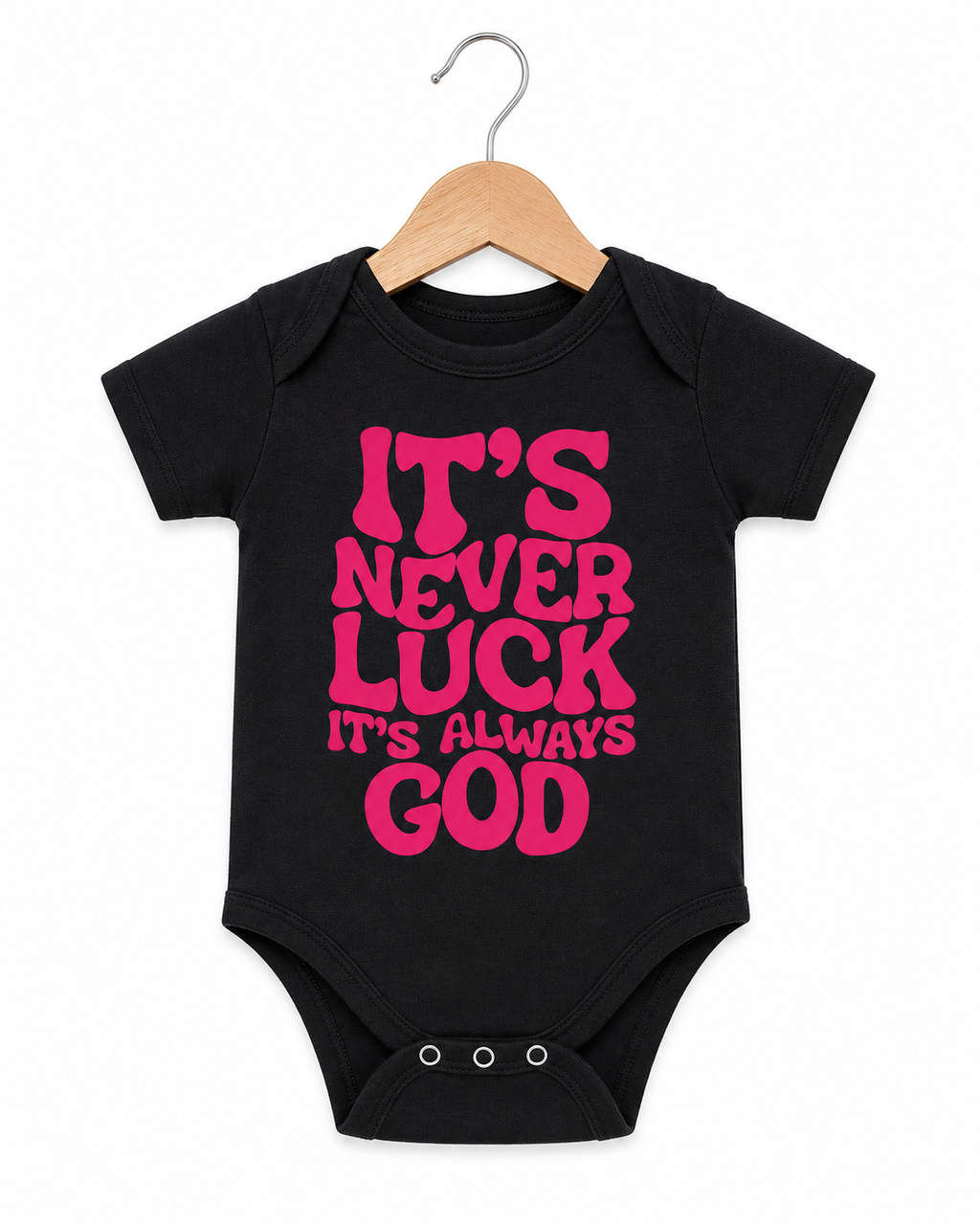 “It’s Never Luck, It’s Always God” Baby Onesie