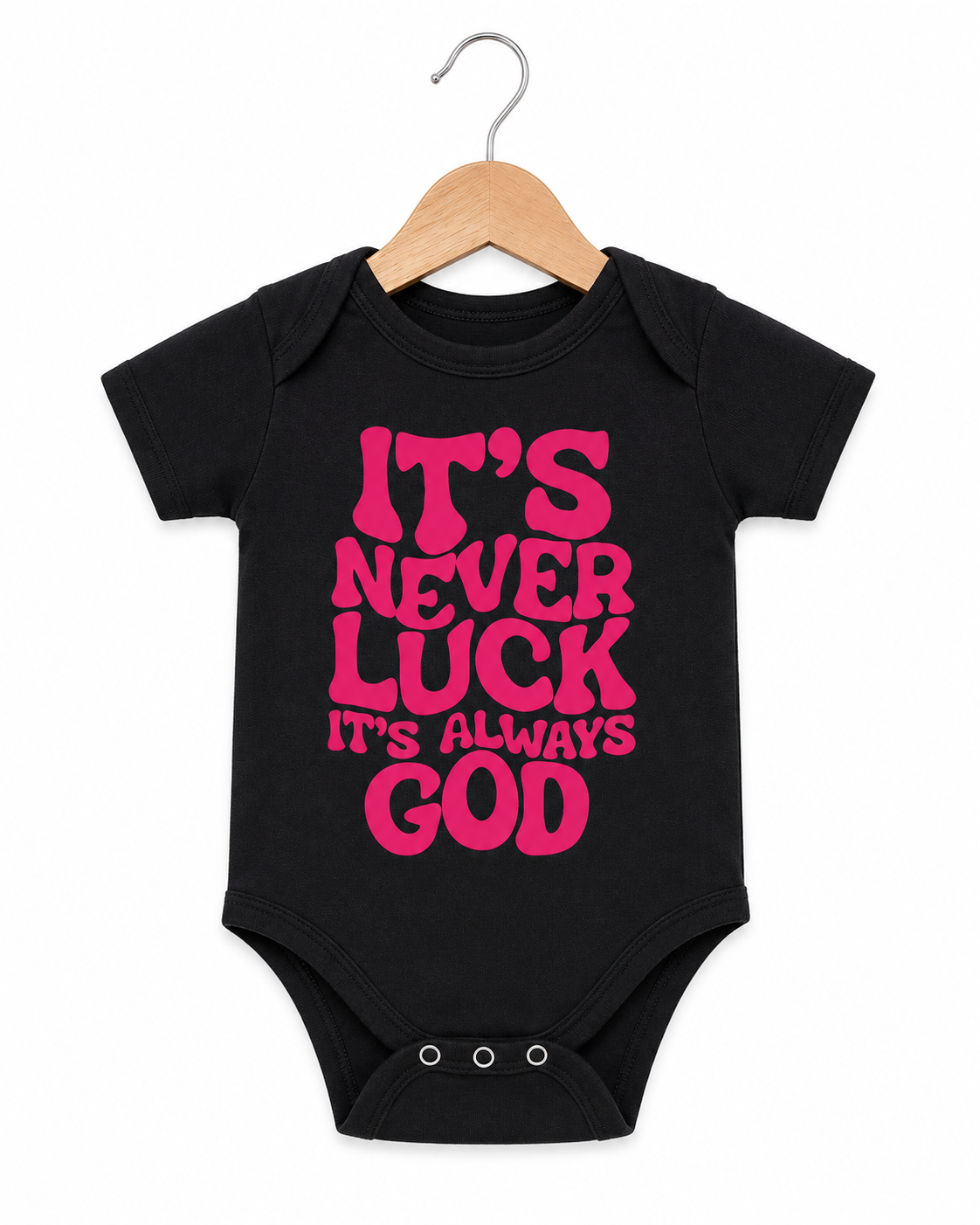 “It’s Never Luck, It’s Always God” Baby Onesie
